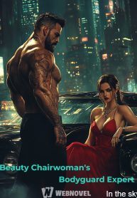 Beauty Chairwoman's Bodyguard Expert